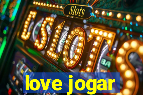 love jogar